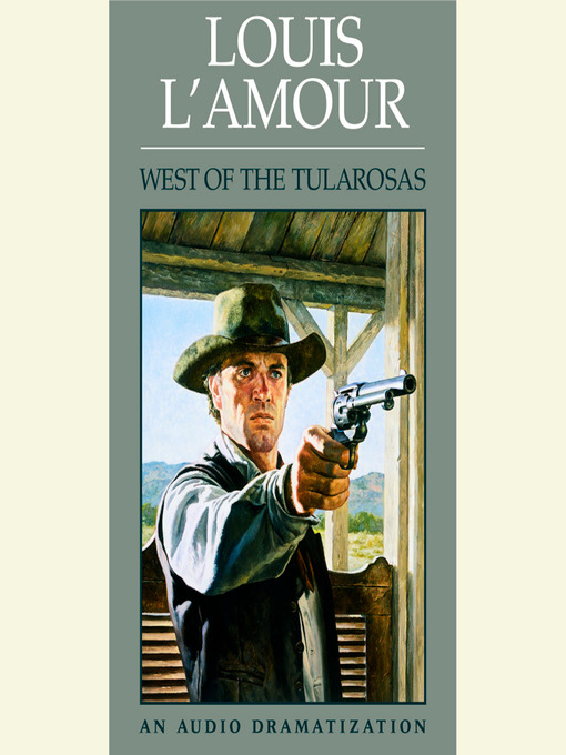 Title details for West of the Tularosas by Louis L'Amour - Wait list